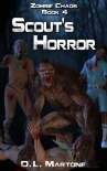 Читать книгу Zombie Chaos | Book 4 | Scout's Horror, автор Martone, D.L. Zombie Chaos | Book 4 | Scout's Horror - Martone, D.L.